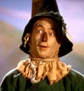 With the thoughts you'd be thinkin' You could be another Lincoln  If you only had a brain